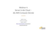 Webinar 4 Server in der Cloud – die AWS Compute Dienste