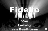 Fidelio - Von Ludwig  van Beethoven
