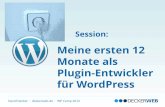 Meine ersten 12 Monate als Plugin-Entwickler für WordPress - WP Camp 2012 Berlin