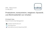 Christoph Hess (Kuble AG) - Produzieren, konsumieren, reagieren: Dynamik und Multimedialität von Inhalten