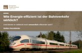 Wie Energie-effizient ist der Bahnverkehr wirklich?