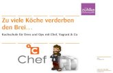 Zu viele K¶che verderben den Brei - Kochschule f¼r Devs und Ops mit Chef, Vagrant & Co. (OOP2013)