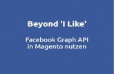 Beyond 'I Like' - Facebook Graph API in Magento nutzen