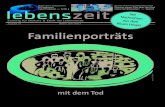 lebenszeit - Zeitung für Diskurs & Ethik am Lebensende - Ausgabe #3 - Familienporträts mit dem Tod