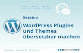 WordPress Plugins und Themes übersetzbar machen - WP Camp 2012 Berlin