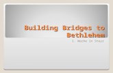 Building bridges to bethlehem