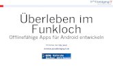 Offlinef¤hige Apps f¼r Android entwickeln (Google DevFest Karlsruhe 2013)