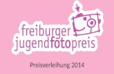 Freiburger jugendfotopreis präsentation 2013 14 ok