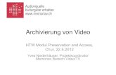 Archivierung von Video, HTW Modul Preservation and Access, Chur, 22.5.2012
