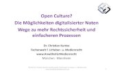 Open Culture. Die Möglichkeiten digitalisierter Noten. Wege zu mehr Rechtssicherheit und einfacheren Prozessen  - Dr. Christian Kuntze