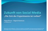 Zukunft von Social Media - "Die Zeit der Experimente ist vorbei!" (Präsentation)