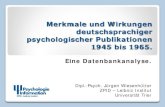Merkmale und Wirkungen deutschsprachiger psychologischer Publikationen 1945 bis 1965 – Eine Datenbankanalyse.