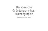 Der römische gründungsmythos historiographie