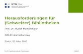 Herausforderungen für (Schweizer) Bibliotheken