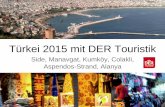 Türkei Side, Manavgat, Kumköy, Colakli, Aspendos-Strand, Alanya mit DER Touristik