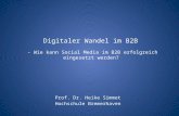 Digitaler Wandel im B2B - Wie kann Social Media im B2B erfolgreich eingesetzt werden?