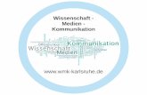 "Wissenschaft - Medien - Kommunikation" (WMK) in Karlsruhe