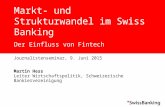 Markt- und Strukturwandel im Swiss Banking - Der Einfluss von Fintech