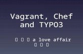 Vagrant, Chef and TYPO3 - A Love Affair