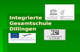 Integrierte Gesamtschule Dillingen. Our school.