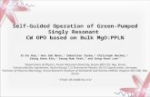 Self-Guided Operation of Green-Pumped Singly Resonant CW OPO based on Bulk MgO:PPLN In-ho Bae, 1 Han Seb Moon, 1 Sebastian Zaske, 2 Christoph Becher, 2.