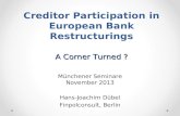 Ist die Wende erreicht ? Gläubigerbeteiligung bei Bankrestrukturierungen in Europa Ist die Wende erreicht ? Münchener Seminare November 2013 Hans-Joachim.