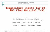 Forschungszentrum Karlsruhe Technik und Umwelt IRS /FzK W.M.SchikorrEUROTRANS WP1.5 Safety Meeting : Lyon, Oct 11-12. 2006 1 Temperature Limits for XT-ADS.