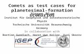 Comets as test cases for planetesimal- formation scenarios Jürgen Blum Institut für Geophysik und extraterrestrische Physik Technische Universität Braunschweig.
