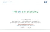 Technische Universität München The EU Bio-Economy Justus Wesseler Richard Smart, Thomas Venus, Philipp Wree Technische Universität München - Weihenstephan.