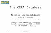 22.03.2002M. Lautenschlager (M&D/MPIM)1 The CERA Database Michael Lautenschlager Modelle und Daten Max-Planck-Institut für Meteorologie Workshop "Definition.