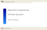 Algorithm Engineering „Priority Queues“ Stefan Edelkamp.