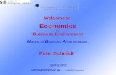 Economics as a Business Environment M aster of B usiness A dministration Welcome to Spring 2015 schmidt-bremen.de -> MBA Economics Peter Schmidt.