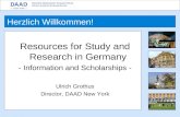 Resources for Study and Research in Germany - Information and Scholarships - Ulrich Grothus Director, DAAD New York Herzlich Willkommen!