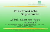 Elektronische Signaturen  „ Viel Lärm um fast nichts? “ Dr. iur. Lutz Gollan