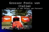 Grosser Preis von Italien Willkommen in der Heimat von Ferrari!