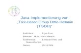 Java-Implementierung von „ T ree-Based  G roup  D iffie- H ellman ( TGDH ) “