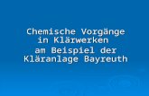 Chemische Vorgänge in Klärwerken  am Beispiel der Kläranlage Bayreuth