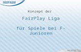 Konzept der  FairPlay Liga für Spiele bei F-Junioren