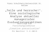 Beitrag zum Forschungsseminar  „Creative precarisation “ FU Berlin/ 1.2.2013