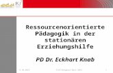 Ressourcenorientierte P¤dagogik in der station¤ren Erziehungshilfe PD Dr. Eckhart Knab