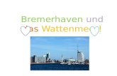 Bremerhaven und das Wattenmeer !