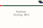 Termine  Dialog 2011