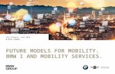future  Models  for  Mobility. BMW i  and  Mobility Services.
