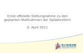 Erste offizielle Stellungnahme zu den geplanten Maßnahmen der Spitalsreform 6. April 2011