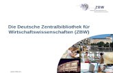 Die Deutsche Zentralbibliothek für Wirtschaftswissenschaften (ZBW)