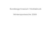 Bundesgymnasium Vöcklabruck Wintersportwoche 2009