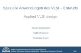Spezielle Anwendungen des VLSI – Entwurfs  Applied VLSI design