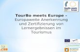 TourBo meets Europe –  Europaweite Anerkennung und Zertifizierung von Lernergebnissen im Tourismus