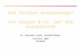 Die fatalen Auswirkungen  von Google & Co. auf die europäische Wissengesellschaft