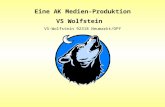 Eine AK Medien-Produktion VS Wolfstein VS-Wolfstein 92318 Neumarkt/OPf